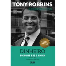 Dinheiro: Domine esse jogo - 7 passos para a liberdade financeira, de Robbins, Tony. Editorial Editora Best Seller Ltda, capa mole em português, 2017 Foto mini 1