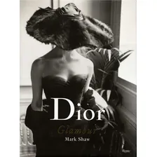 Dior Glamour: 1952-1962, de Shaw, Mark. Editorial Paisagem Distribuidora de Livros Ltda., capa dura em inglês, 2013 Foto  mini 1
