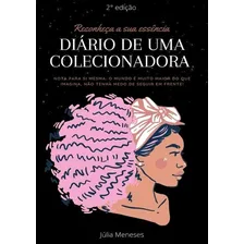 Dirio de uma Colecionadora, de Júlia Meneses. aplicável, vol. 1. Editorial Clube de Autores, capa mole, edição 2 em português, 2021 Foto  mini 1