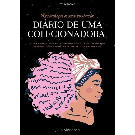 Dirio de uma Colecionadora, de Júlia Meneses. aplicável, vol. 1. Editorial Clube de Autores, capa mole, edição 2 em português, 2021 Foto 1