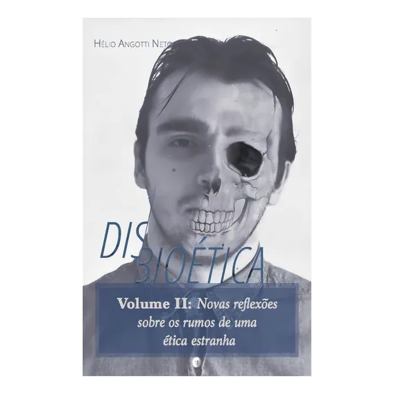Disbioética Vol. 2 - Hélio Angotti Neto Foto 1
