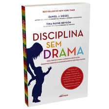 Disciplina Sem Drama Guia Prático para Ajudar Na Educação Desenvolvimento e Comportamento dos Seus Filhos 2016 Foto mini 3