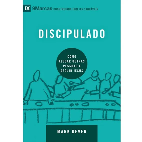 Discipulado | Série 9 Marcas | Mark Dever Foto 1