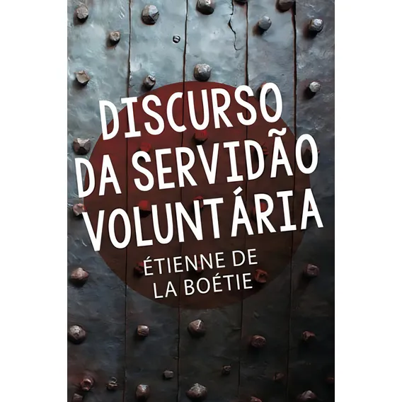 Discurso Da Servidão Voluntária Foto 1
