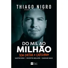 Do Mil Ao Milhão | Pai Rico Pai Pobre | Deixe De Ser Pobre: Kit Empreendedor, De Thiago Nigro | Robert Kiyosaki | Eduardo Feldberg. 1 Editorial Maquinaria Editorial, Tapa Mole En Português, 2023 Foto mini 3