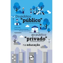 Do Público Público Ao Público Privado Na Educação Foto  mini 1