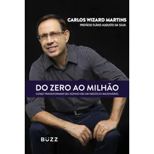Do zero ao milhão, de Martins, Carlos Wizard. Editorial Buzz Editora LTDa, capa mole em português, 2017 Foto  mini 1