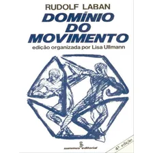 Domínio Do Movimento, De Laban, Rudolf. Editora Summus Editorial, Capa Mole, Edição 5ª Edição - 1978 Em Português Foto  mini 1