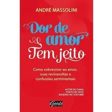 Dor De Amor Tem Jeito - Como Sobreviver Ao Amor Foto mini 1