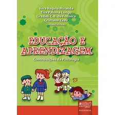 Educação E Aprendizagem: Contribuições Da Psicologia, De Vera Regina Miranda, Tisa Paloma Longo, Grazieli C.b. Da Fonseca, Cristiane Zevir., Vol. 1. Editorial Jurua Editora, Capa Mole Em Português Foto mini 1