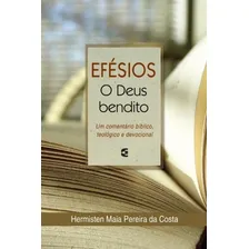 Efésios - o Deus bendito, de Hermisten Maia Pereira Da Costa. Editora Cultura Cristã, capa mole em português, 2011 Foto mini 1