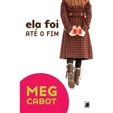 Ela foi até o fim, de Cabot, Meg. Editorial Galera, capa mole em português, 2010 Foto mini 1