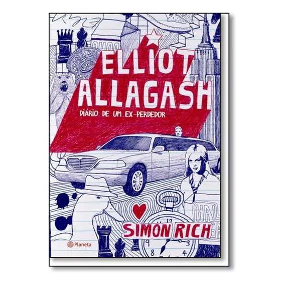 Elliot Allagash - Diário De Um Ex-perdedor, De Simon Rich. Editora Planeta Em Português Foto 1