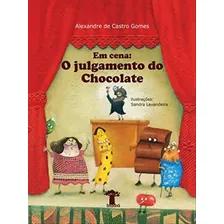 Em Cena: O Julgamento Do Chocolate, De Gomes, Alexandre De Castro. Editora Baoba Editora (mg) ***, Capa Mole Em Português Foto mini 1