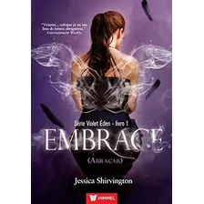 Embrace (abracar) - Livro 1 - Serie: Violet Eden Foto mini 1