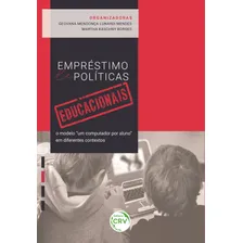 Empréstimo de políticas educacionais: o modelo um computador por aluno em diferentes contextos, de (Organizador) Mendes, Geovana Mendonça Lunardi/ (Organizador) Borges, Martha Kaschny. Editorial Edito Foto mini 1