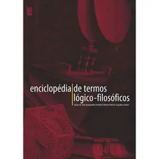Enciclopédia De Termos Lógico-filosóficos, De Murcho, Desiderio / Branquinho, Joao / Gomes, Nelson Gonçalves. Editora Wmf Martins Fontes - Pod, Capa Mole Em Português Foto mini 1