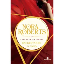 Enfrentando O Fogo: Enfrentando O Fogo, De Roberts, Nora. Editora Bertrand (record), Capa Mole, Edição 1 Em Português Foto  mini 1