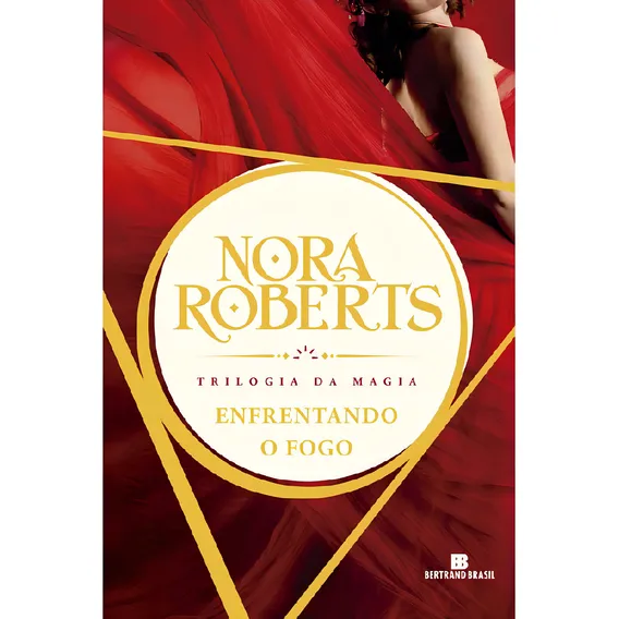 Enfrentando O Fogo: Enfrentando O Fogo, De Roberts, Nora. Editora Bertrand (record), Capa Mole, Edição 1 Em Português Foto 1