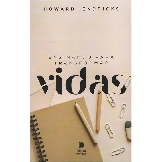 Ensinando Para Transformar Vidas Livro Howard Hendricks Foto 1