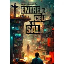 Entre O Céu E O Sal, De Everton Behenck. Companhia Editora Nacional, Capa Mole Em Português Foto mini 1