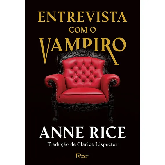 Entrevista com o vampiro: Capa Dura, de Rice, Anne. As Crônicas Vampirescas Editorial Editora Rocco Ltda, capa dura em português, 2020 Foto 1