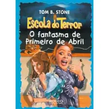 Escola Do Terror - O Fantasma De Primeiro De Abril Foto mini 1