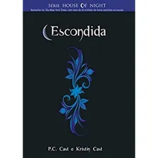 Escondida Serie House Of Night Vol 10, De P.c Cast. Editora Novo Século Em Português Foto  mini 1