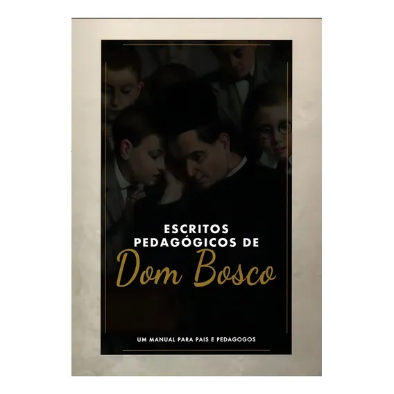 Escritos Pedag贸gicos De Dom Bosco ( Dom Bosco ) Foto 1
