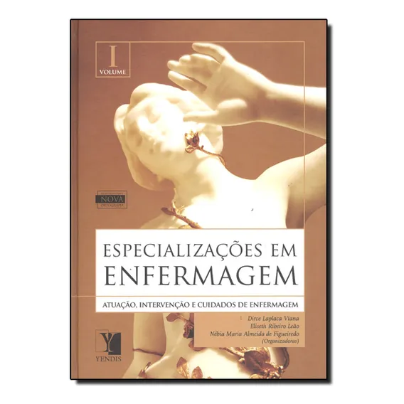 Especializacoes Em Enfermagem - Atuacao, Intervencao E Cuidados De Enfermagem: Atuação, Intervenção E Cuidados De Enfermagem, De Vários., Vol. 1. Editorial Yendis, Capa Mole Em Português, 2010 Foto 1