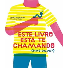 Este Livro Está Te Chamando (não Ouve?), De Martins, Isabel Minhós. Editora Peiropolis, Capa Mole Em Português Foto  mini 1