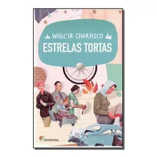 Estrelas Tortas - Série Do Meu Jeito, de Walcyr Carrasco. Editora MODERNA (PARADIDATICOS), capa mole em português Foto mini 1