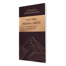 Estudo Bíblico Sermão Do Monte | A. W. Pink | Jhon Gill | Jhon Wesley | Matthew Henry, De Jhon Gill | Jhon Wesley | Matthew Henry. Editora Cpp, Capa Dura Em Português Foto mini 2