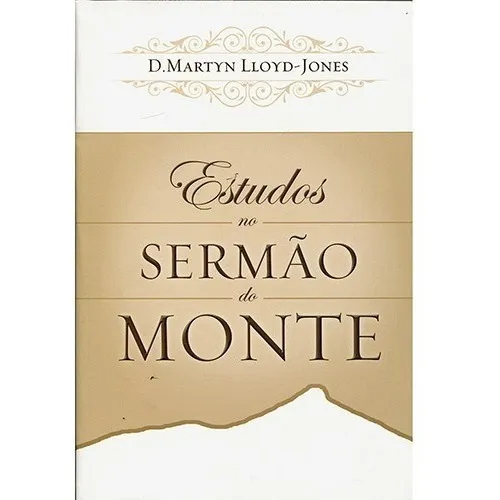 Estudo No Sermão Do Monte, De D Martyn Lloyd Jones. Editora Fiel, Capa Mole Em Português, 2011 Foto 1
