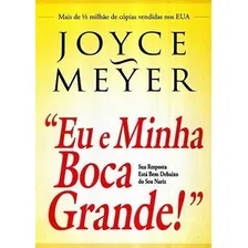 Eu E Minha Boca Grande, de Joyce Meyer. Editora Bello, capa mole, edição 3 em português, 2017 Foto mini 1