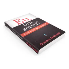 Eu, Um Servo? VocĂȘ EstĂĄ Brincando! - Charles Swindoll - Betania: Seja VocĂȘ TambĂ©m Um Servo, De Charles Swindoll. Editora Betania, Capa Mole Em PortuguĂȘs, 2018 Foto mini 3