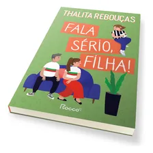 Fala Sério, Filha!, De Thalita Rebouças. Editora Rocco Em Português Foto mini 3