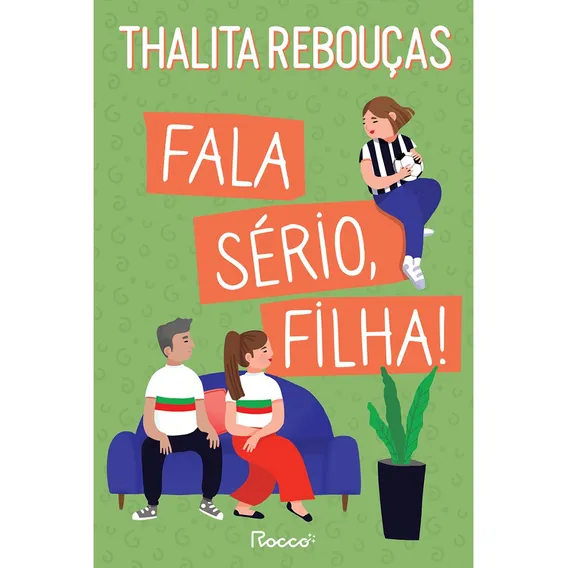 Fala Sério, Filha!, De Thalita Rebouças. Editora Rocco Em Português Foto 1