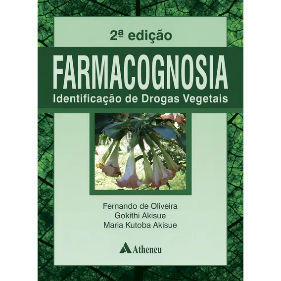 Farmacognosia, de Oliveira, Fernando de. Editorial Editora Atheneu Ltda, capa mole em português, 2014 Foto 1