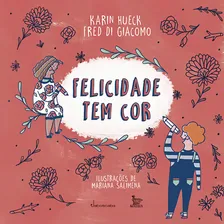 Felicidade tem cor, de Giacomo, Fred Di. Editorial Matrix, capa mole em português, 2016 Foto mini 1