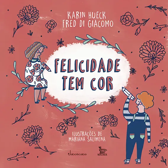 Felicidade tem cor, de Giacomo, Fred Di. Editorial Matrix, capa mole em português, 2016 Foto 1