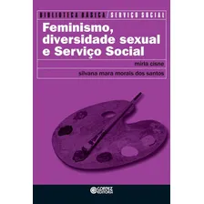 Feminismo, diversidade sexual e Serviço Social, de Santos, Silvana Mara de Morais dos. Editorial Cortez Editora e Livraria LTDA, capa mole em português, 2019 Foto mini 1
