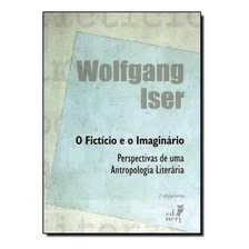 FictÃcio E O Imaginário, O, De Wolfgang Iser. Editora Eduerj - Edit. Da Univ. Do Est. Do Rio - Uerj, Capa Mole Em Português Foto mini 1