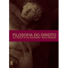 Filosofia do Direito: Dos gregos ao pós-modernismo, de Morrison, Wayne. Editorial Editora Wmf Martins Fontes Ltda, capa mole em português, 2012 Foto mini 1