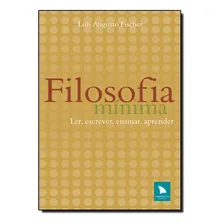 Filosofia MĂnima, De LuĂs Augusto Fischer. Editora ArquipĂ©lago Editorial Em PortuguĂȘs Foto mini 1