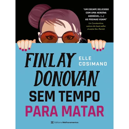 Finlay Donovan - Sem Tempo Para Matar: Finlay Donovan - Sem Tempo Para Matar, De Cosimano, Elle. Editora Melhoramentos, Capa Mole, Edição 1 Em Português, 2023 Foto 1