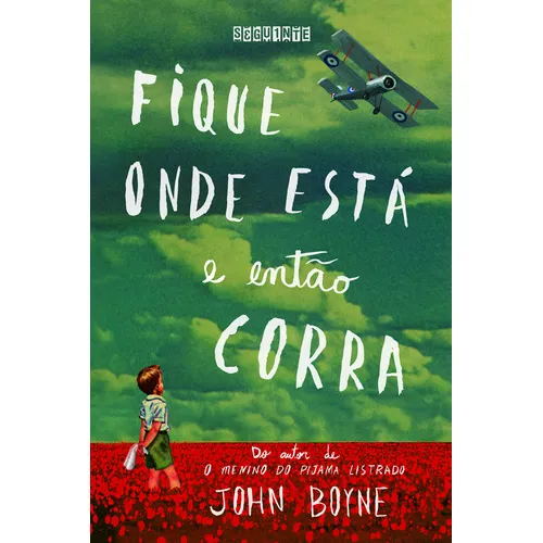 Fique Onde Está E Então Corra: Fique Onde Está E Então Corra, De Boyne, John. Editora Seguinte (cia Das Letras), Capa Mole, Edição 1 Em Português Foto 1