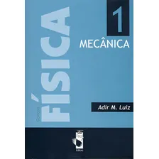 Fisica 1 - Mecanica, De Luiz, Adir Moyses. Editora Livraria Da Fisica - Lf, Capa Mole, Edição 1 Foto mini  2