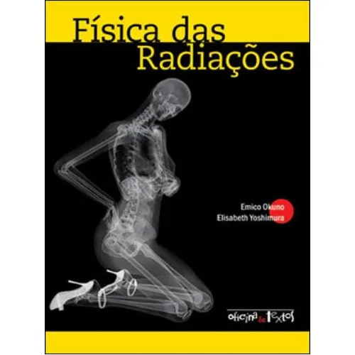 Física Das Radiações, De Okuno, Emico. Editora Oficina De Textos, Capa Mole Em Português Foto 1