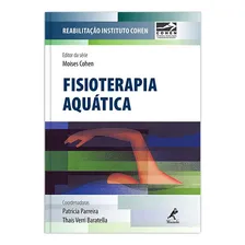 Fisioterapia aquática, de (Coordenador Editorial) Parreira, Patrícia/ (Coordenador Editorial) Baratella, Thaís Verri/ (Editor) Cohen, Moisés. Editorial Editora Manole LTDA, capa mole em português, 201 Foto mini 1